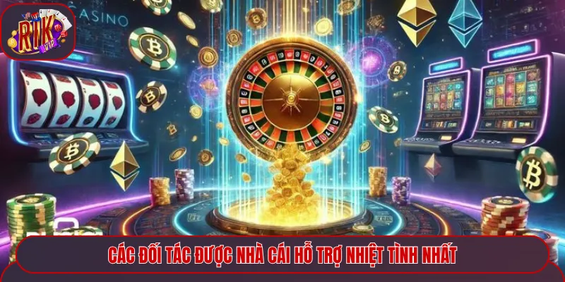 Các đối tác được cổng game hỗ trợ nhiệt tình nhất