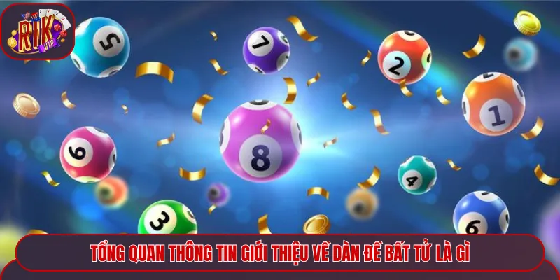 Tổng quan thông tin giới thiệu về dàn đề bất tử là gì