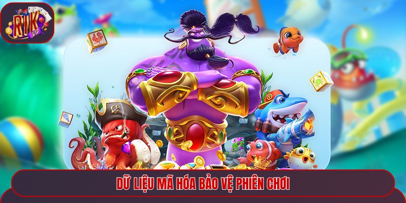 Dữ liệu mã hóa bảo vệ phiên chơi