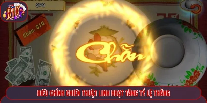 Điều chỉnh chiến thuật linh hoạt tăng tỷ lệ thắng